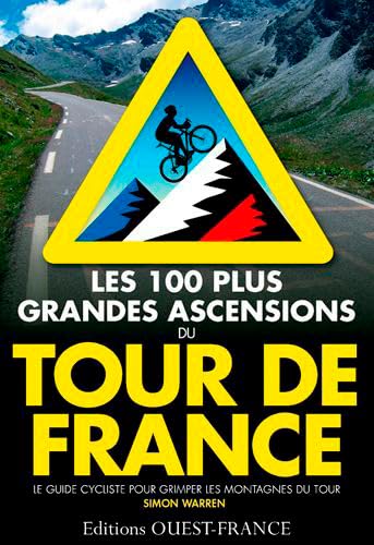 Les 100 plus grandes ascensions du Tour de France