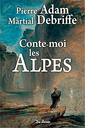 CONTE MOI LES ALPES