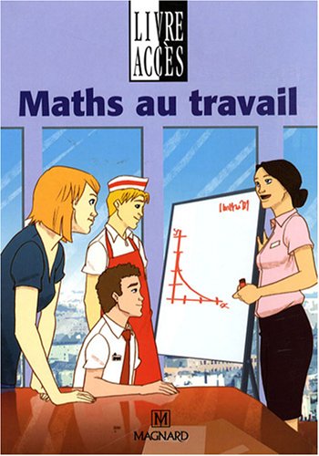 Maths au travail - SEGPA: Collection Livre Accès