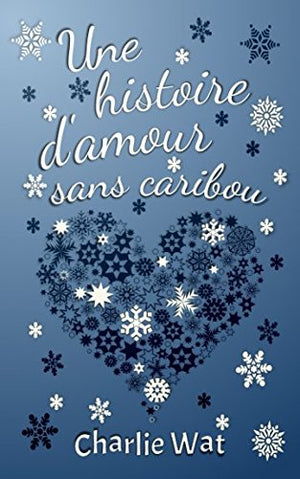 Une histoire d'amour sans caribou