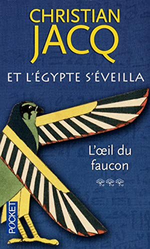 Et l'Egypte s'éveilla: L'oeil du faucon