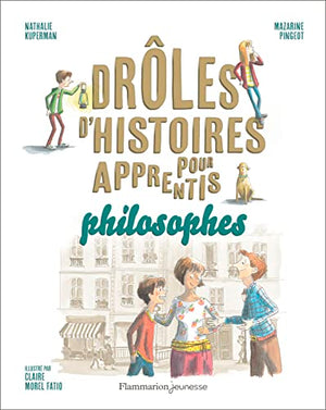 Drôles d'histoires pour apprentis philosophes