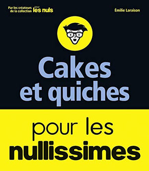 Cakes et quiches pour les nullissimes