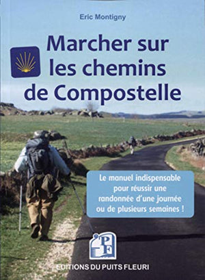 Marcher sur les chemins de Compostelle