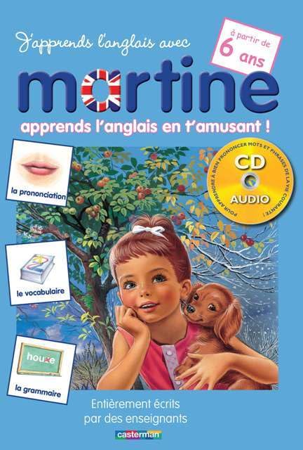 J'apprends l'anglais avec Martine. A partir de 6 ans (avec 1 CD audio)