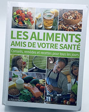 Les aliments amis de votre santé