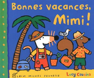 Bonnes vacances Mimi !