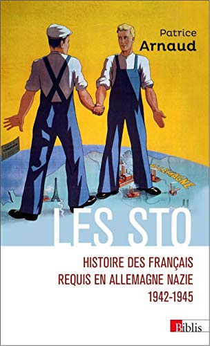 Les Sto. Histoire des Français requis en Allemagne nazie 1942-1945