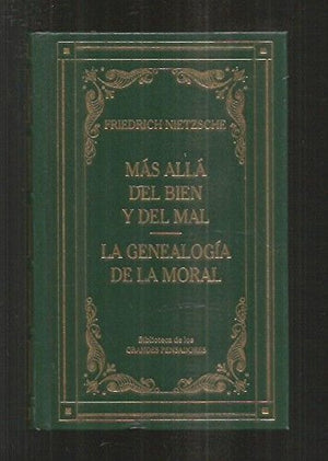 Mas alla del bien y del mal; la genealogia de la moral