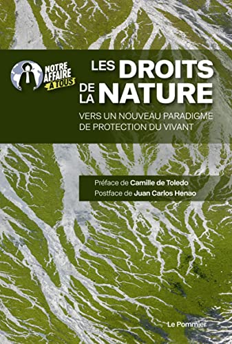Les droits de la Nature: Vers un nouveau paradigme de protection du vivant