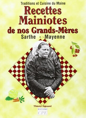 Recettes mainiotes de nos grands-mères