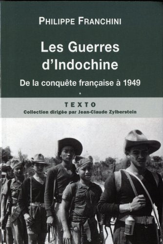 Les guerres d'Indochine T1: De la conquête française à 1949