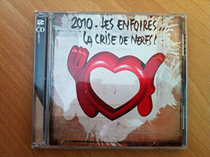 2010 Les Enfoirés... La Crise De Nerfs ! (2 CD)