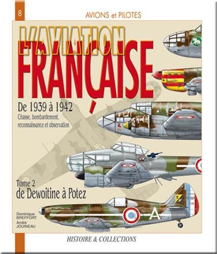 L'aviation française de 1939 à 1942: Tome 2, De Dewoitine à Potez