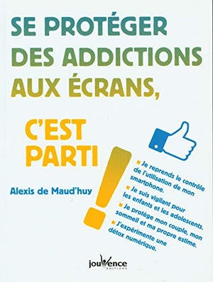 Se protéger des addictions aux écrans, c'est parti !