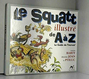 Le squatt illustré de A à Z