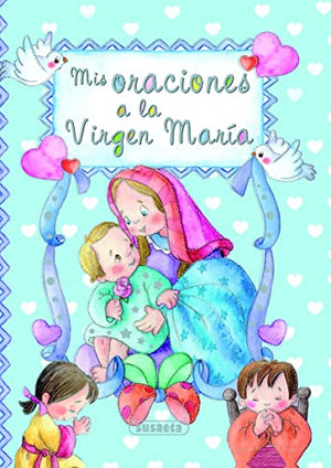 SUSAETA Mis oraciones a la Virgen María (Pequeños cristianos)