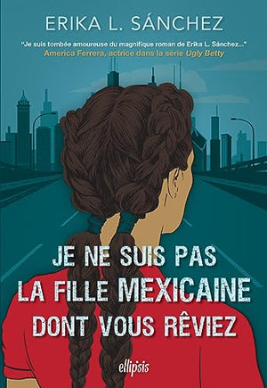 Je ne suis pas la fille mexicaine dont vous rêviez