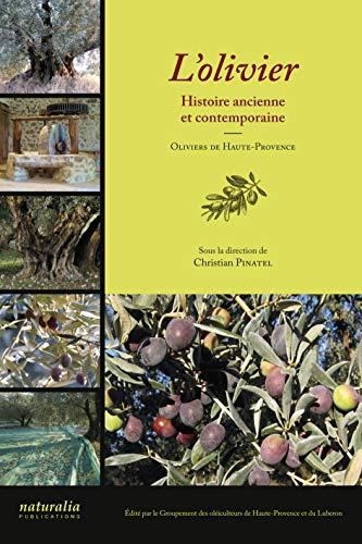 L'olivier: Histoire ancienne et contemporaine