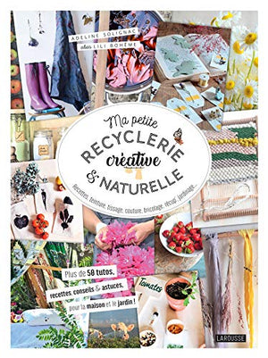 Ma petite recyclerie créative et naturelle