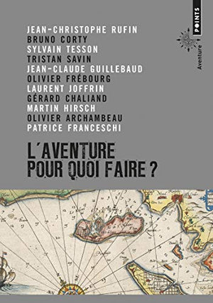 L'aventure : Pour quoi faire ?