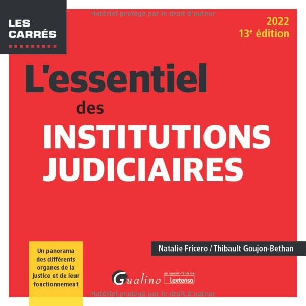 L'essentiel des institutions judiciaires: Un panorama des différents organes de la justice et de leur fonctionnement (2022)