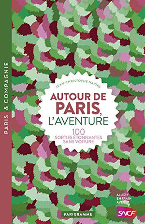 Autour de Paris l'aventure