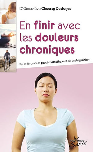 En finir avec les douleurs chroniques