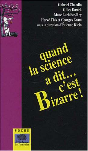 Quand la science a dit c'est bizarre !