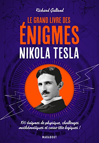 Le Grand livre des énigmes Nikola Tesla