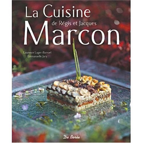 La cuisine de Regis et Jacques Marcon