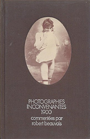 Photographies inconvenantes 1900