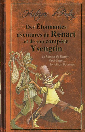 Des étonnantes aventures de Renart et de son compère Ysengrin