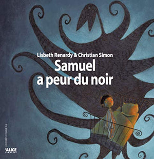 Samuel à peur du noir.