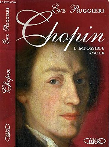 Chopin. L'impossible amour