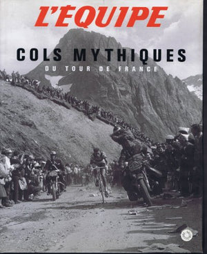 Cols mythiques: Du Tour de France