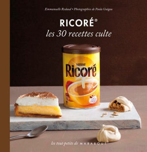 Ricoré, les 30 recettes cultes