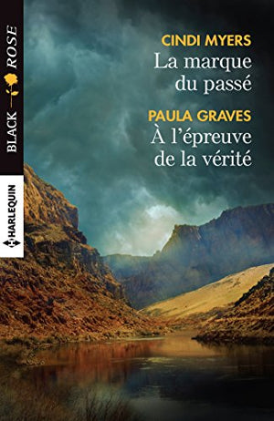 La marque du passé - A l'épreuve de la vérité