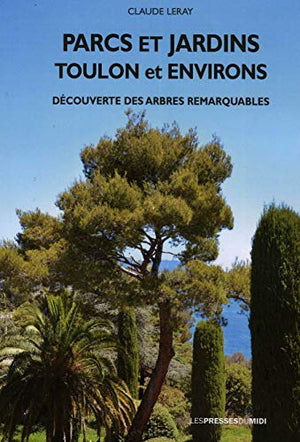 Parcs et jardins Toulon et environs