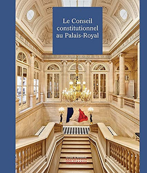 Le Conseil constitutionnel au Palais-Royal