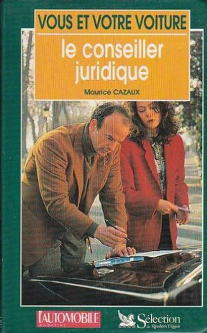 Vous et votre voiture: Le conseiller juridique