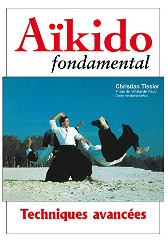 Aïkido fondamental: Techniques avancées