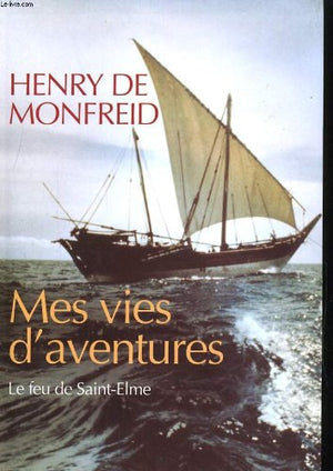 Mes vies d'aventures : Le feu de Saint-Elme