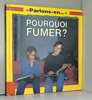 Pourquoi Fumer