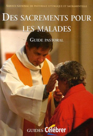 Des sacrements pour les malades