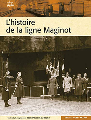 L'histoire de la ligne Maginot