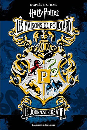 Harry Potter - Journal créatif : Les maisons de Poudlard