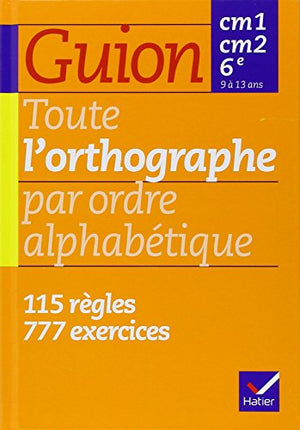 Toute l'orthographe par ordre alphabétique