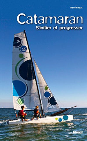 Catamaran: S'initier et progresser