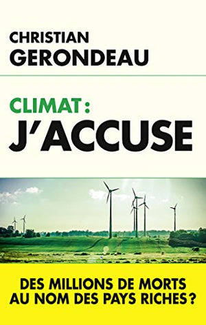 Climat, j'accuse